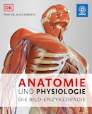Anatomie und Physiologie - Die Bild-Enzyklopädie
